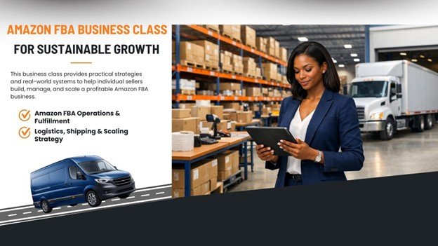 Amazon FBA Business Class for Sustainable Growth